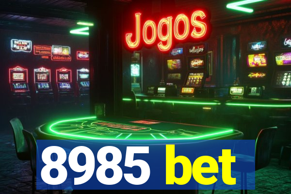 8985 bet